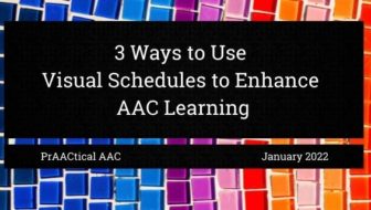 3 Ways to Use Visual Schedules to Enhance AAC Learning