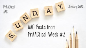 AAC Posts from PrAACtical Week # 2: January 2022