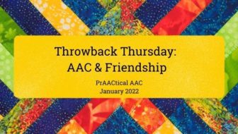 Throwback Thursday: AAC & Friendship