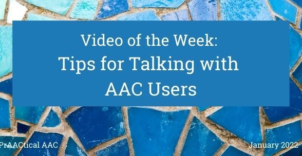 Video of the Week: Tips for Talking with AAC Users