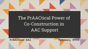 The PrAACtical Power of Co-Construction in AAC Support