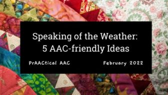 Speaking of the Weather: 5 AAC-friendly Ideas