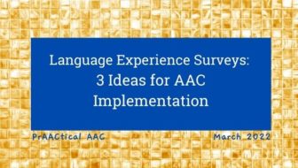 Language Experience Surveys: 3 Ideas for AAC Implementation