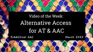 Video of the Week: Alternative Access for AT & AAC