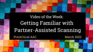 Video of the Week: Getting Familiar with Partner-Assisted Scanning