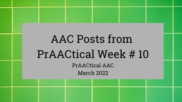 AAC Posts from PrAACtical Week # 10: March 2022