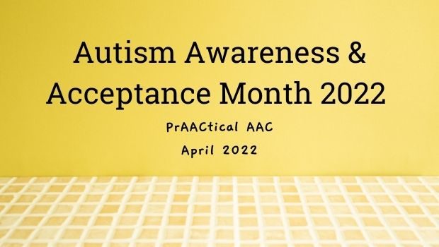 Autism Awareness and Acceptance Month 2022 