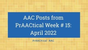 AAC Posts from PrAACtical Week # 15: April 2022