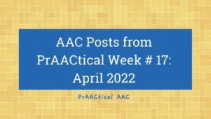 AAC Posts from PrAACtical Week # 17: April 2022