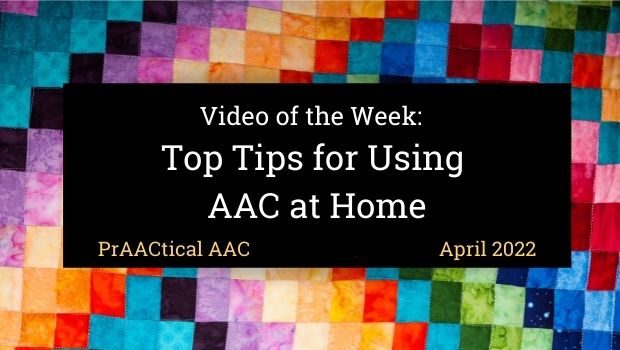 Video of the Week: Top Tips for Using AAC at Home