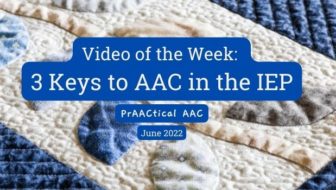 Video of the Week: 3 Keys to AAC in the IEP