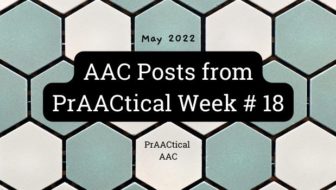 AAC Posts from PrAACtical Week # 18: May 2022