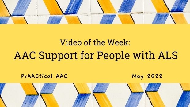 Video of the Week: AAC Support for People with ALS