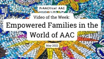 Video of the Week: Empowered Families in the World of AAC