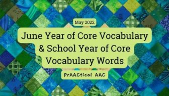 June Year of Core Vocabulary & School Year of Core Vocabulary Words
