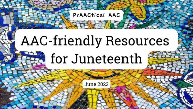 AAC-friendly Resources for Juneteenth