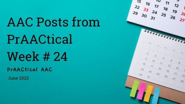 AAC Posts from PrAACtical Week # 24: June 2022