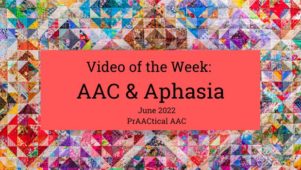 Video of the Week: AAC & Aphasia