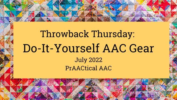 Throwback Thursday: Do-It-Yourself AAC Gear
