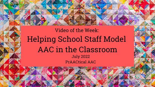 Video of the Week: Helping School Staff Model AAC in the Classroom