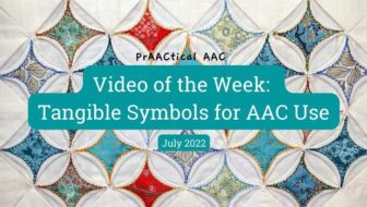Video of the Week: Tangible Symbols for AAC Use