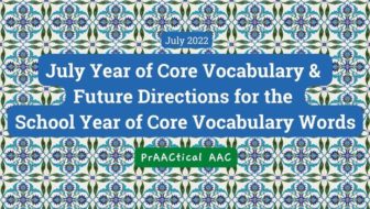 July Year of Core Vocabulary & Future Directions for the School Year of Core Vocabulary Words