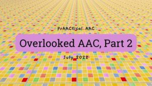 Overlooked AAC, Part 2