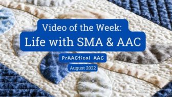 Video of the Week: Life with SMA & AAC
