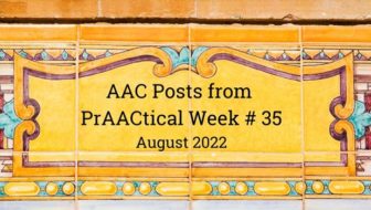 AAC Posts from PrAACtical Week # 35: August 2022
