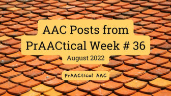 AAC Posts from PrAACtical Week # 36: September 2022