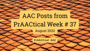 AAC Posts from PrAACtical Week # 37: September 2022