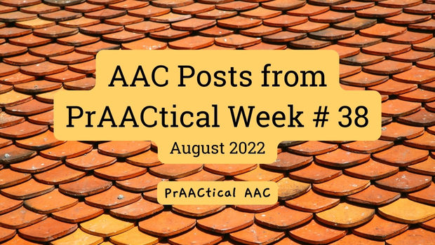 AAC Posts from PrAACtical Week # 38: September 2022