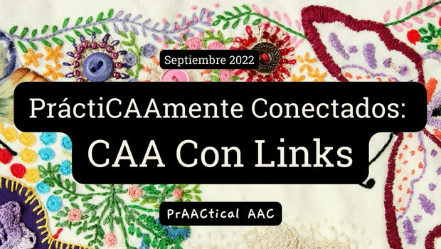 PráctiCAAmente Conectados: CAA Con Links – Septiembre 2022