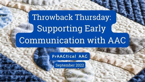 Throwback Thursday: Supporting Early Communication with AAC