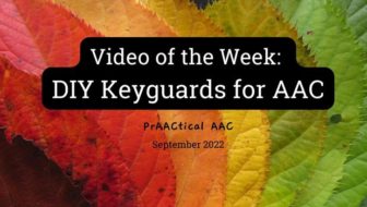 Video of the Week: DIY Keyguards for AAC
