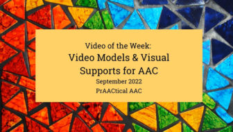Video of the Week: Video Models & Visual Supports for AAC
