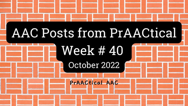 AAC Posts from PrAACtical Week # 40: October 2022