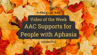 Video of the Week- AAC Supports for People with Aphasia