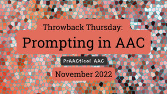 Throwback Thursday: Prompting in AAC