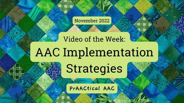 Video of the Week: AAC Implementation Strategies