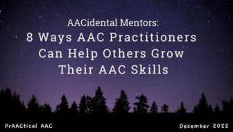 AACidental Mentors: 8 Ways AAC Practitioners Can Help Others Grow Their AAC Skills