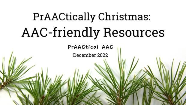 PrAACtically Christmas: AAC-friendly Resources