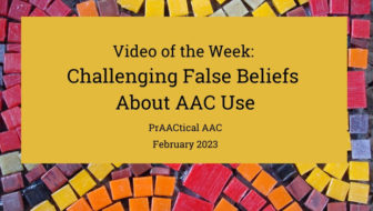 Video of the Week: Challenging False Beliefs About AAC Use