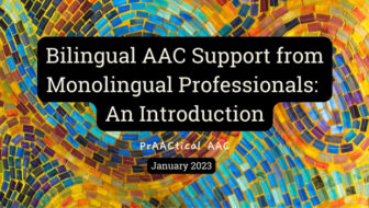 Bilingual AAC Support from Monolingual Professionals: An Introduction