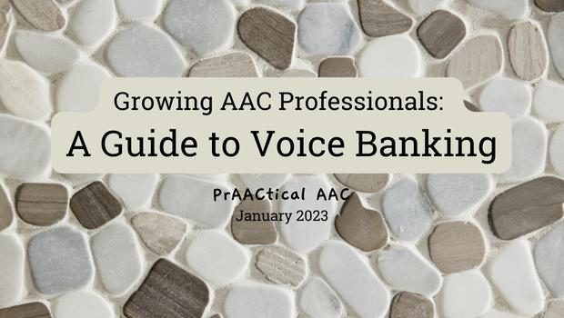 Growing AAC Professionals: A Guide to Voice Banking