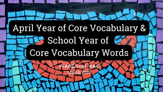April Year of Core Vocabulary & School Year of Core Vocabulary Words