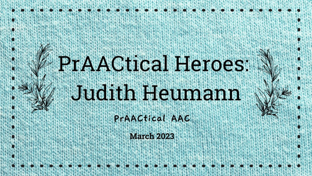 PrAACtical Heroes: Judith Heumann