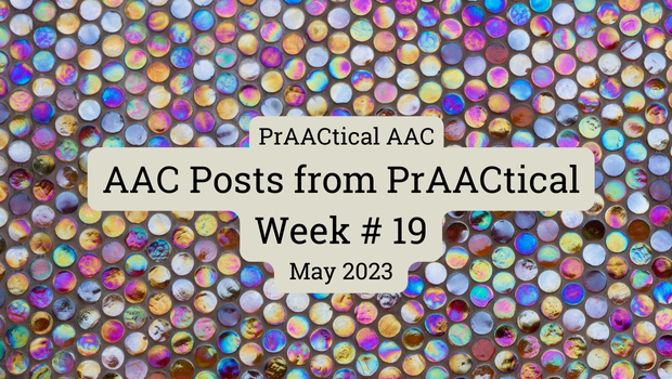 AAC Posts from PrAACtical Week # 19: May 2023