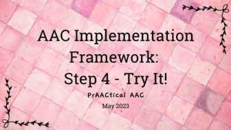 AAC Implementation Framework: Step 4 - Try It!