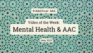 Video of the Week: Mental Health & AAC